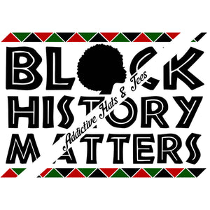 Black History Matters Sublimation Transfer