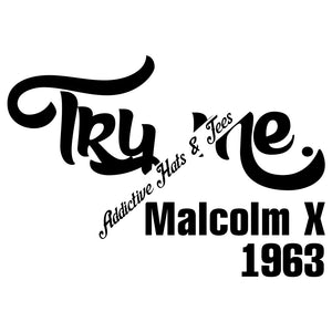 Try Me Malcolm X Sublimation Transfer